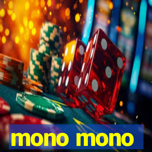 mono mono